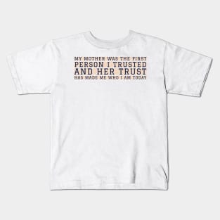 Mother I trust You Kids T-Shirt